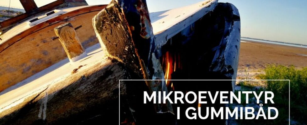 Mikroeventyr i gummibåd