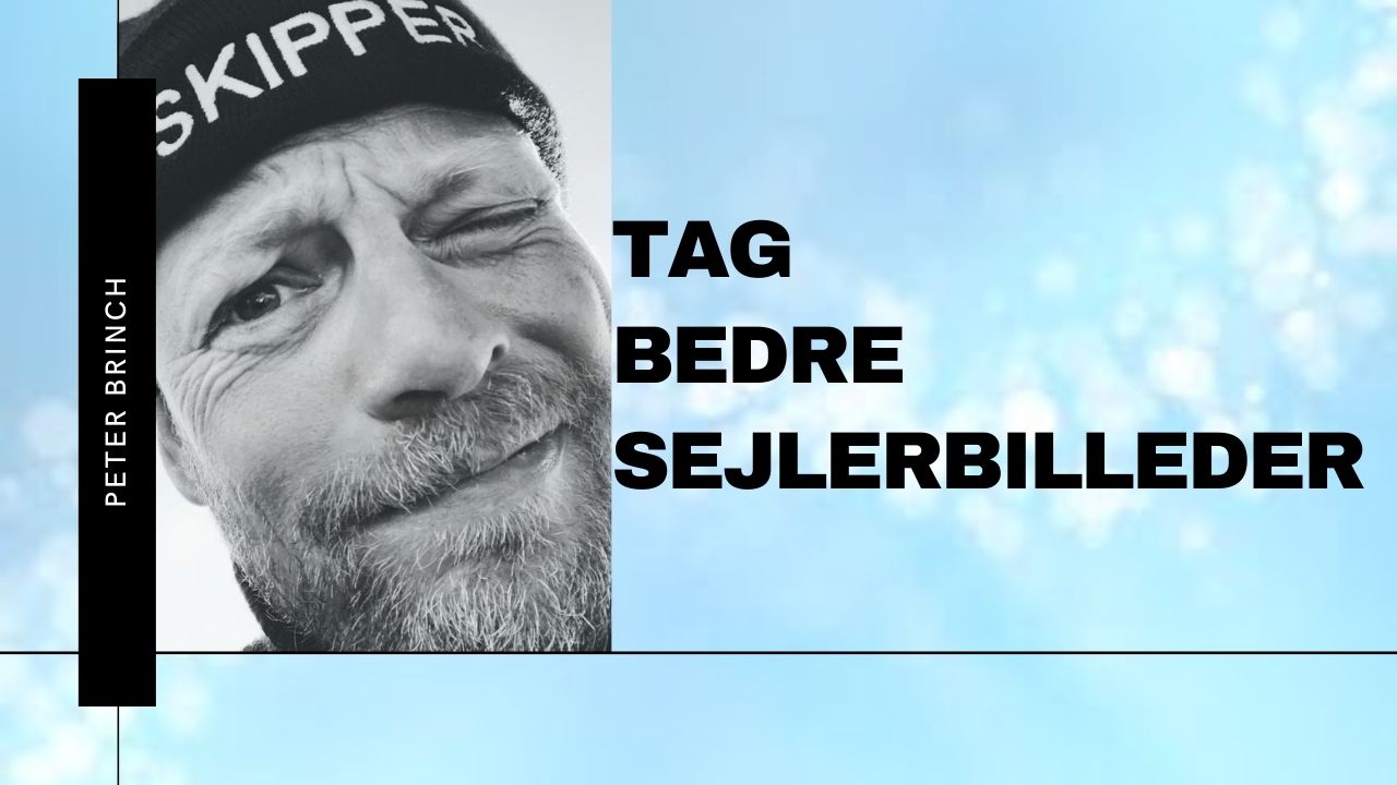 Tag bedre sejlerbilleder (2)